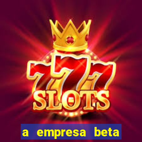 a empresa beta finalizou dezembro com 20 unidades